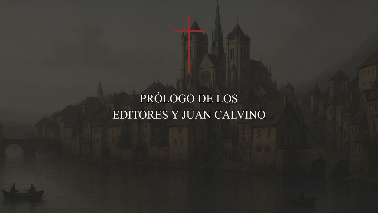 Institución: Prólogo de los editores y de Juan Calvino