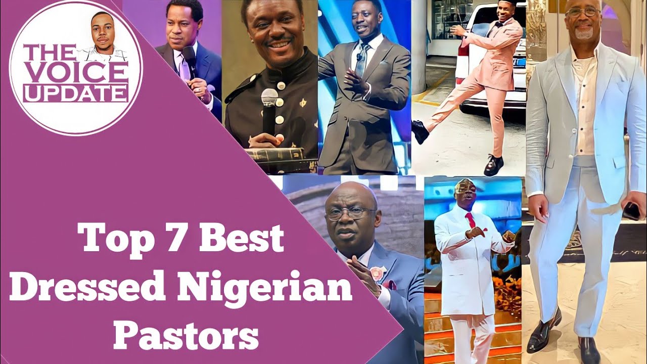 Top 7 Best Dressed Nigerian Pastors