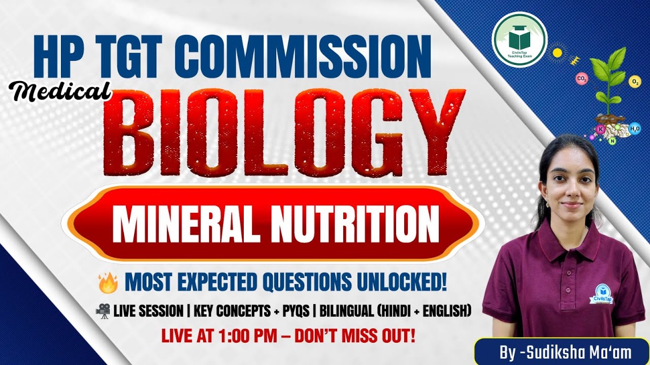 HP TGT Commission 2025 Biology | Mineral Nutrition | Civilstap  | By Sudiksha Ma'am