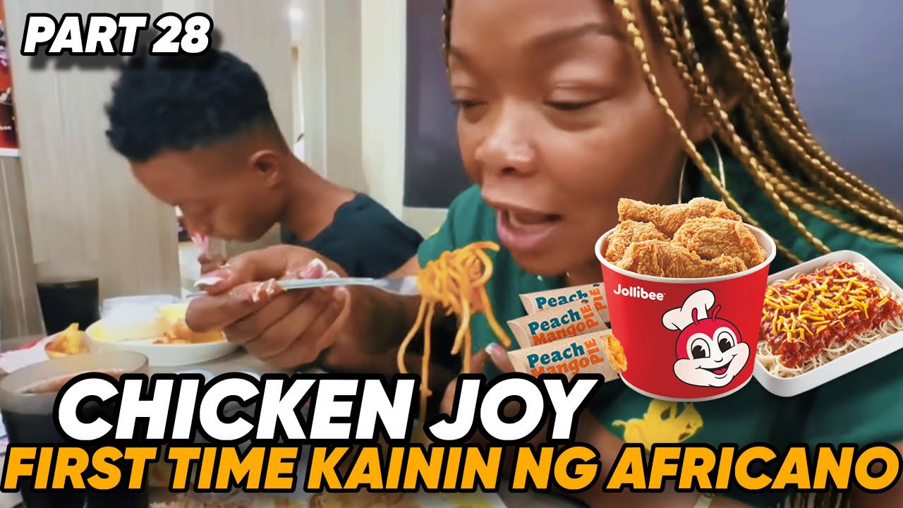 CHICKEN JOY…GRABE!!! First time Kainin ng AFRICANO!!!