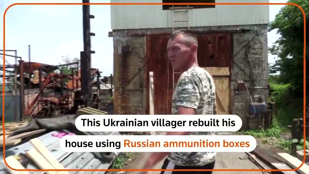 Ukrainian villager rebuilds home with ammunition boxes