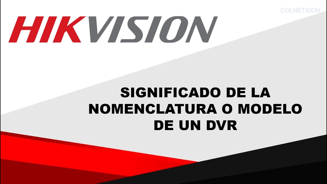 DESCRIPCIÓN COMPLETA DE LA NOMENCLATURA DE UN DVR HIKVISION