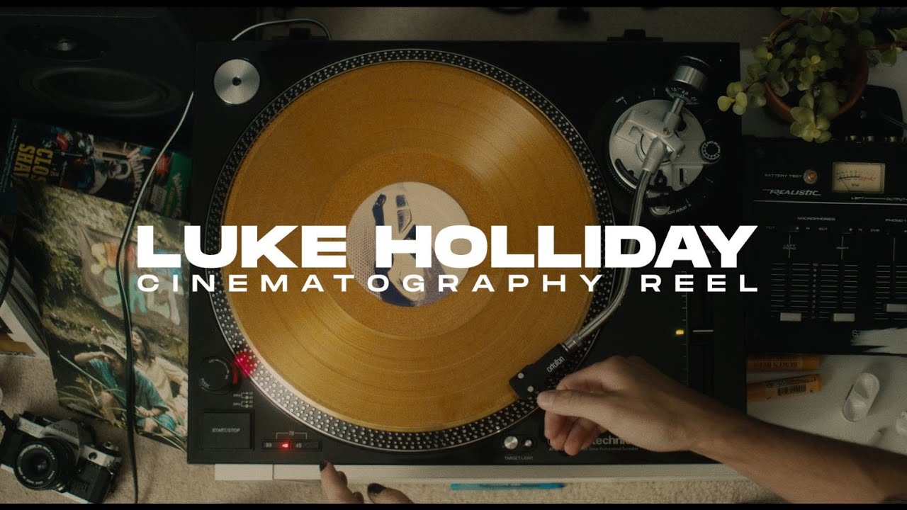 Luke Holliday Cinematography Reel