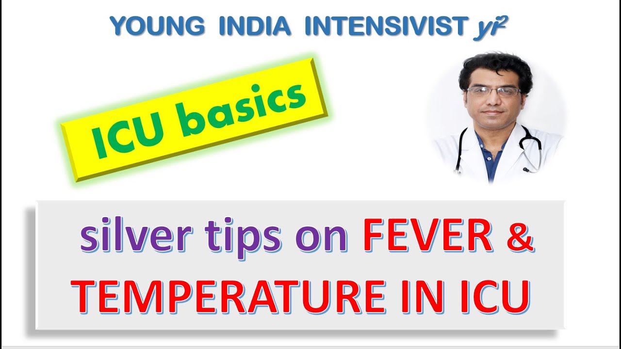 FEVER IN ICU - TEMPERATURE, DEFINITION, PATHOGENESIS  TREATMENT ( ICU BASICS ) DR TAPESH BANSAL🩺📽🎫