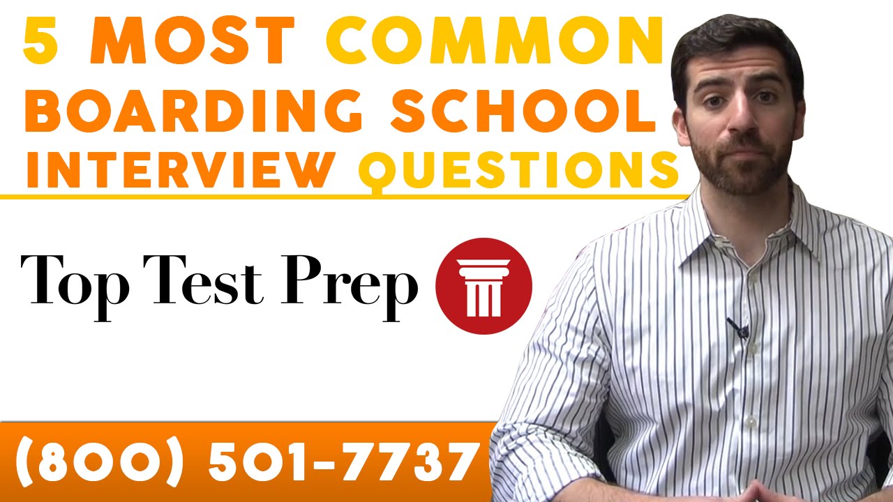 5 Most Common Boarding School Interview Questions - TopTestPrep.com
