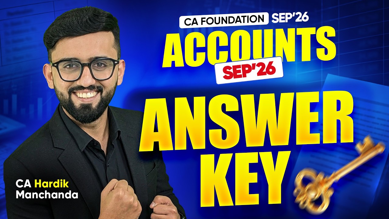 Accounts Answer Key - CA Foundation Sep 26 | CA Foundation Accounts | CA Hardik Manchanda