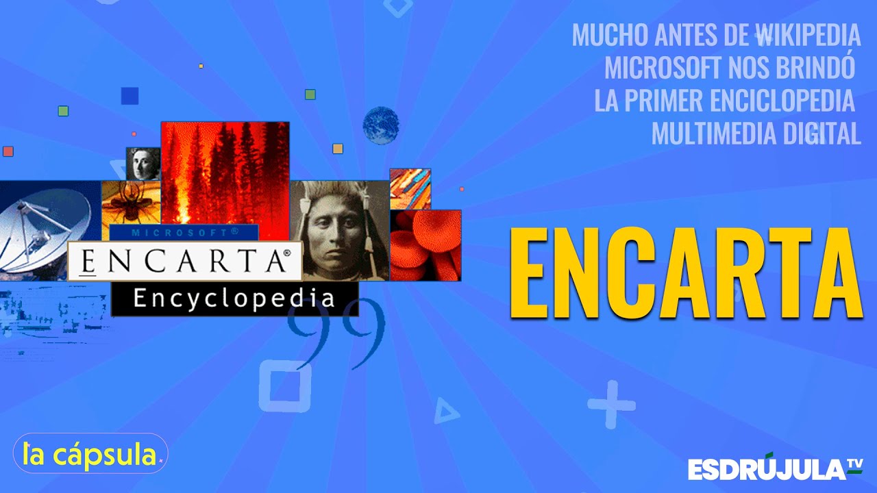 MICROSOFT ENCARTA - LA CÁPSULA