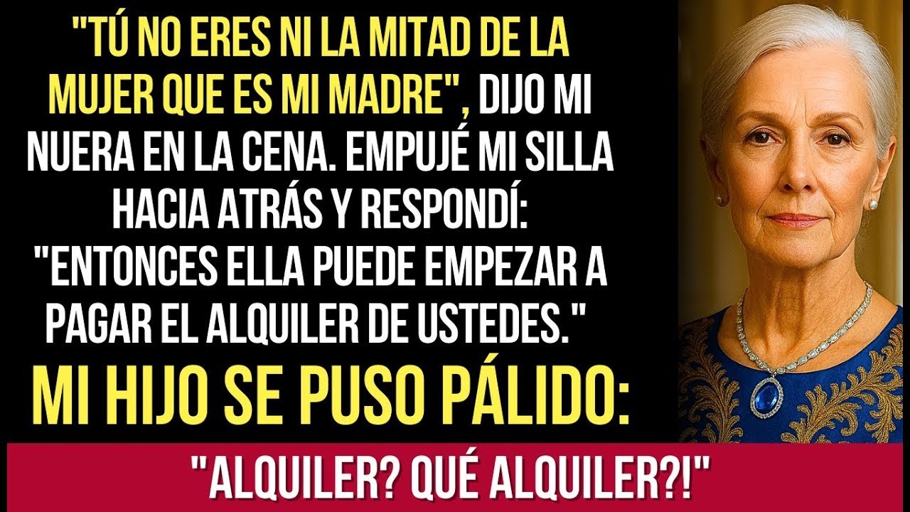 Tú No Eres Ni La Mitad De La Mujer Que Es Mi Madre', Dijo Mi Nuera  Empujé Mi Silla Hacia Atrás