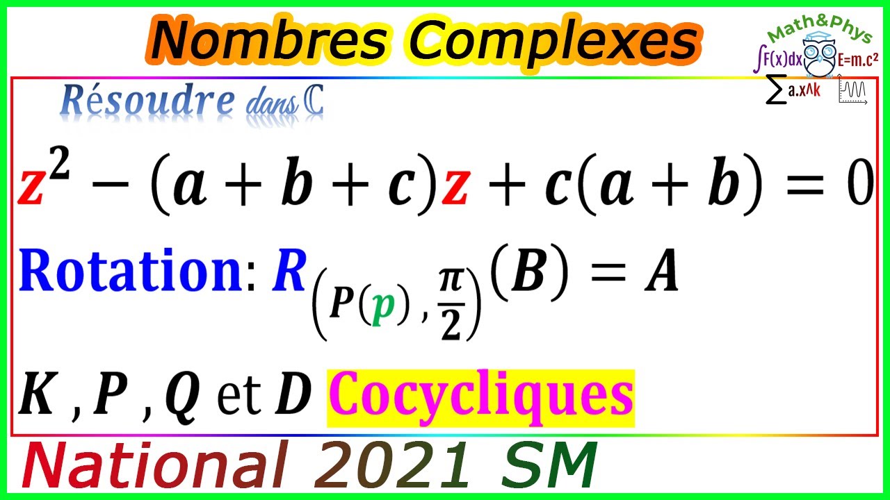 Examen National 2021 SM - Nombres Complexes - Corrigé Examen National Math