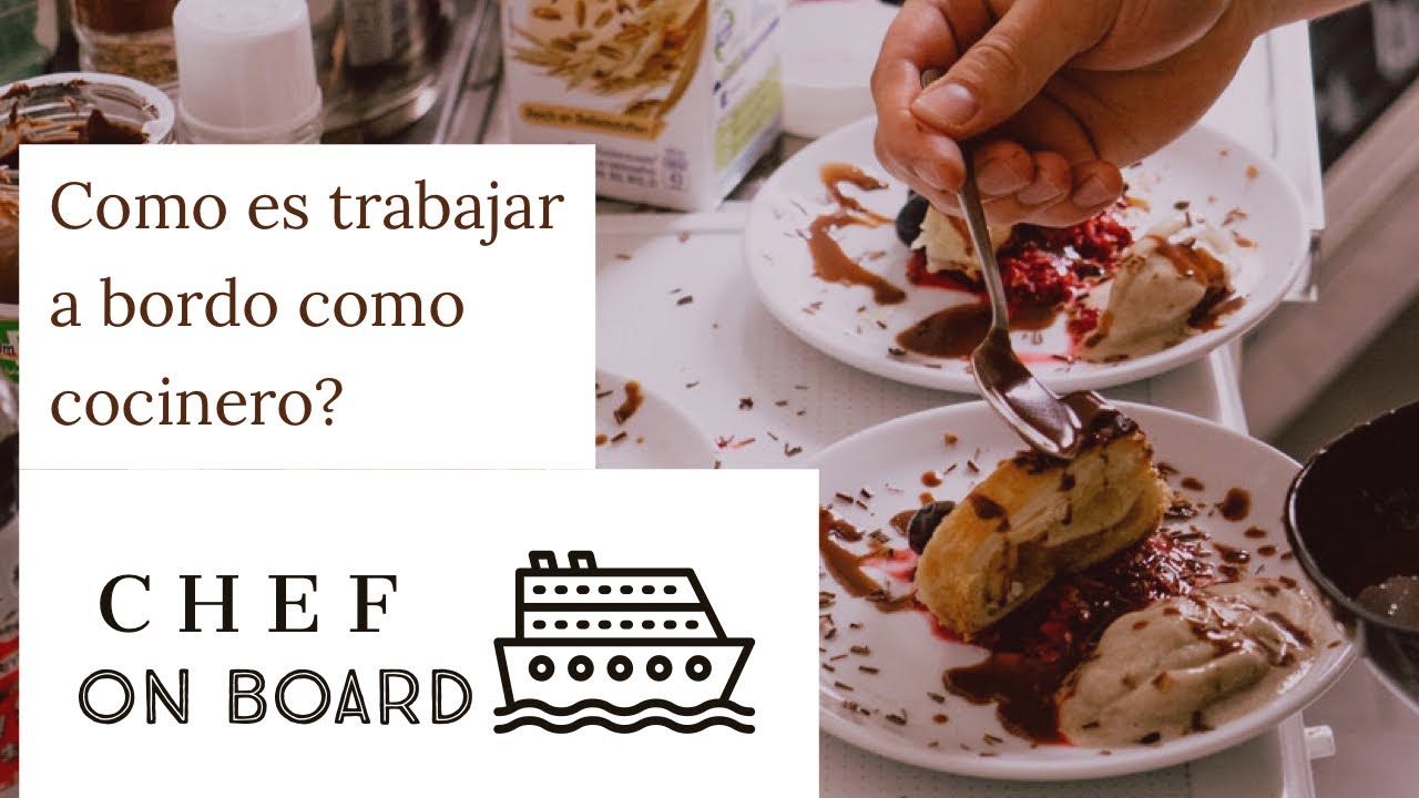 Trabajo en Cocina de un CRUCERO  | Quiero trabajr en... |  All Crew ON Board
