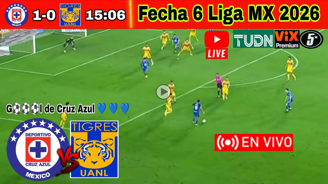 Cruz Azul vs. Tigres en vivo, donde ver, a que hora juega Cruz Azul fecha 6 Liga MX 2026