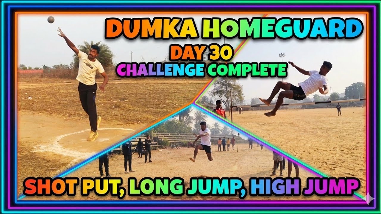 Dumka Home Guard Day 30 💪 | Shot Put, Long Jump, High Jump | Challenge Complete 🔥