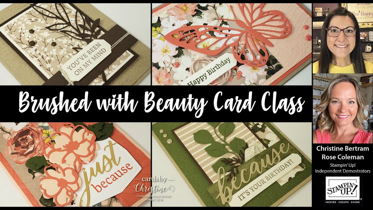 Brushed with Beauty Suite Class with Cards by Christine & Stamping with Rose