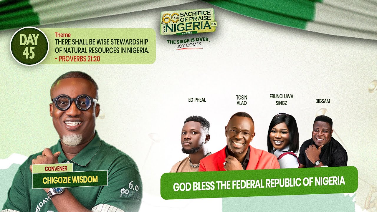 60 DAYS SACRIFICE OF PRAISE OVER NIGERIA 2025 || DAY 45