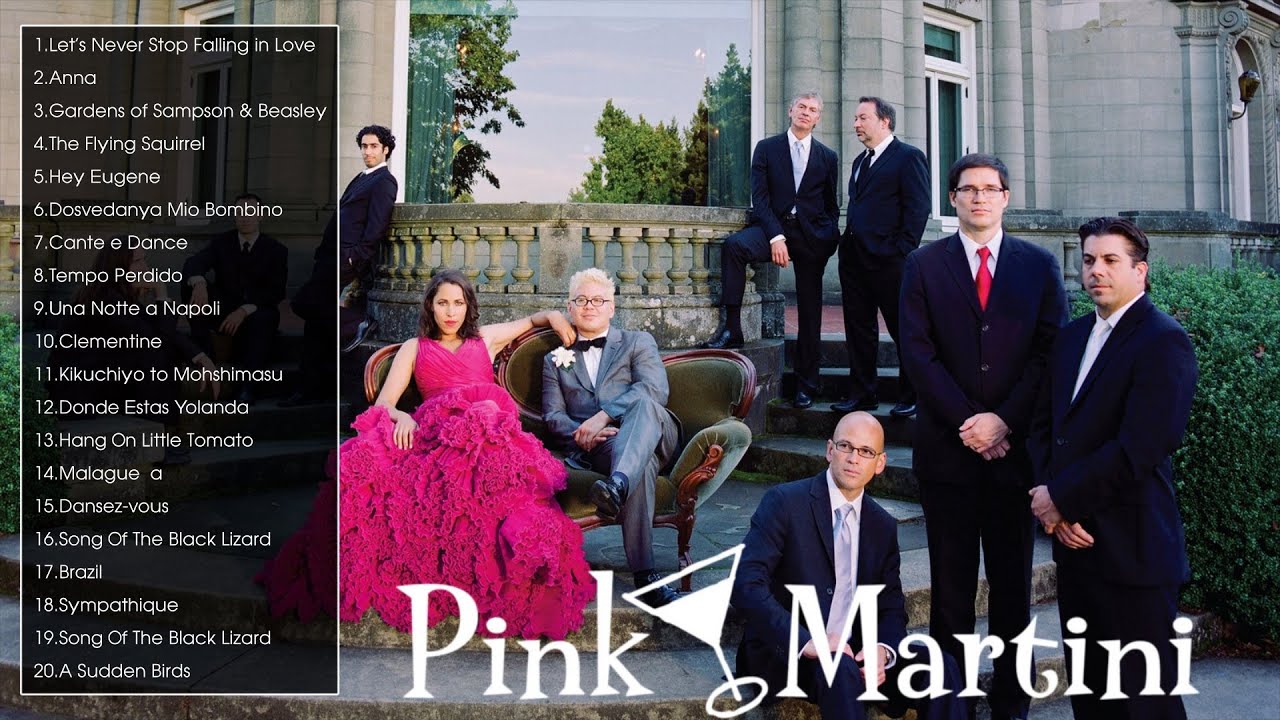 The Very Best of Pink Martini - Pink Martini Greatest Hits Full Album - Pink Martini Best Songs Ever