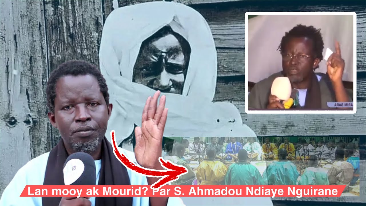 Lan mooy ak Mourid? Par S  Ahmadou Ndiaye Nguirane