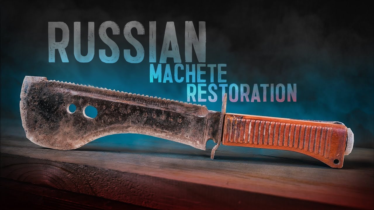 RUSSIAN SPECIAL FORCES MACHETE RESTORATION