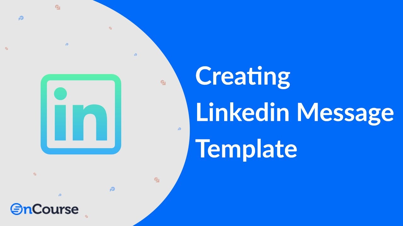 OnCourse CRM -  Creating LinkedIn Message Template
