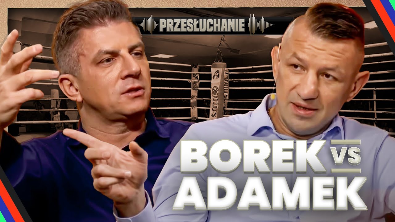 ADAMEK I BOREK – BOKS, WALKA Z CHALIDOWEM, ANEGDOTY I WSPOMNIENIA – PRZESŁUCHANIE #7