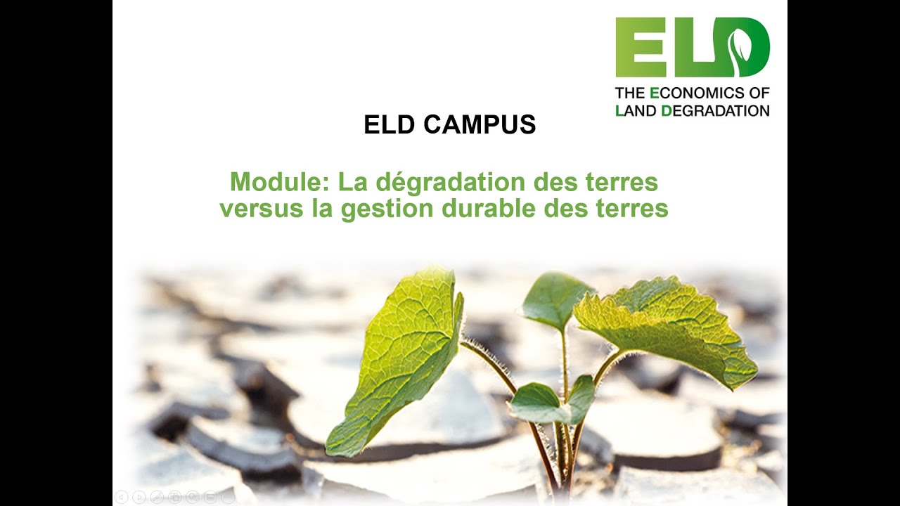 ELD CAMPUS: Module - Land degradation vs. sustainable land management (français)