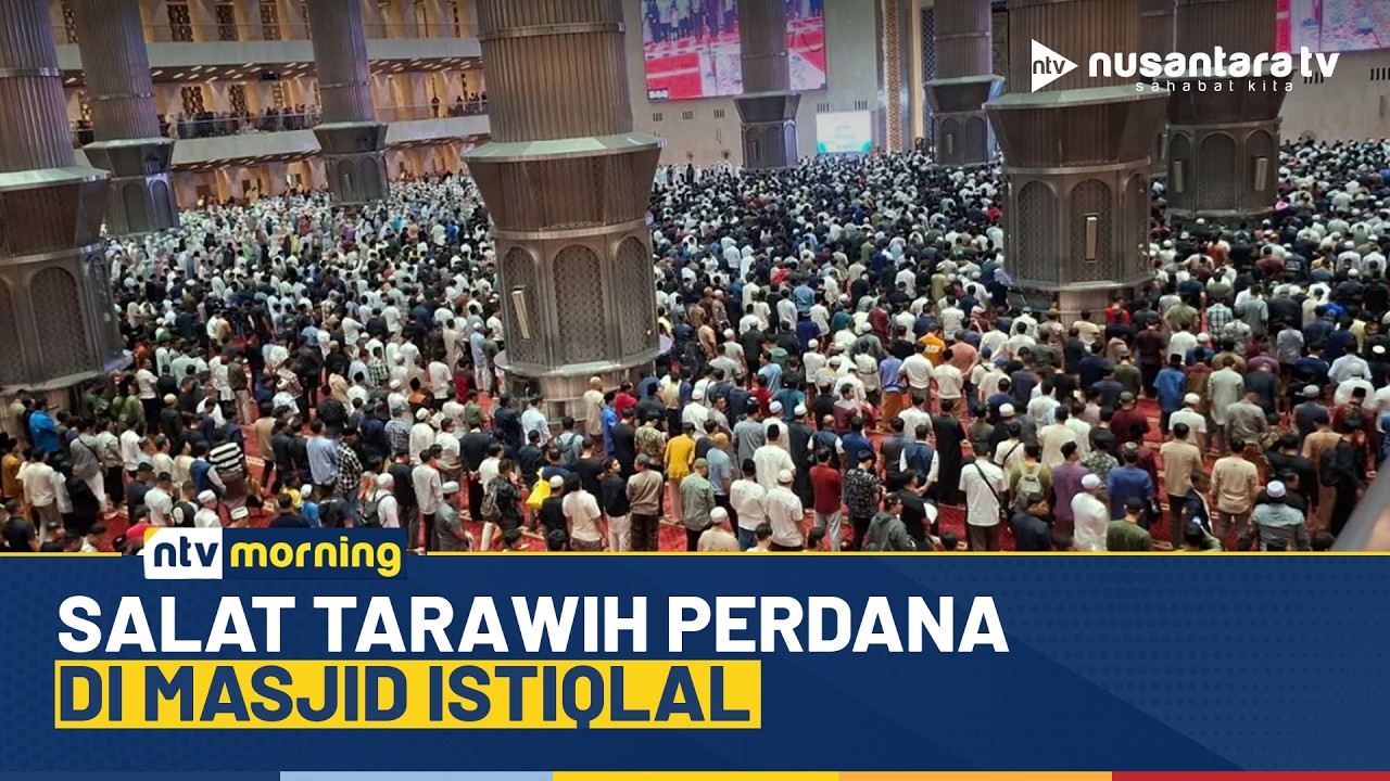 [LIVE] Salat Tarawih Perdana di Masjid Istiqlal | NTV MORNING