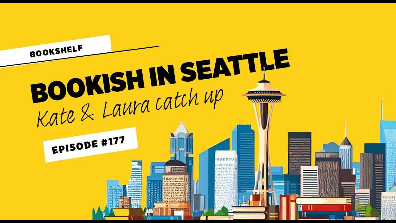 Bookish in Seattle • Episode #177