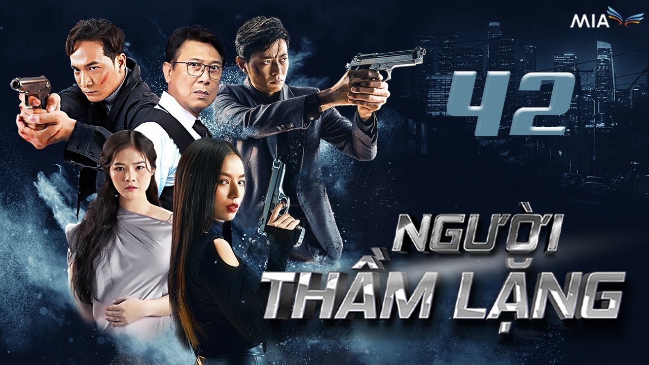 [Phần 2] NGƯỜI THẦM LẶNG - Tập 42 | Full 4K | Trọn Bộ Phim Hành Động Việt Nam Hay Nhất 2025