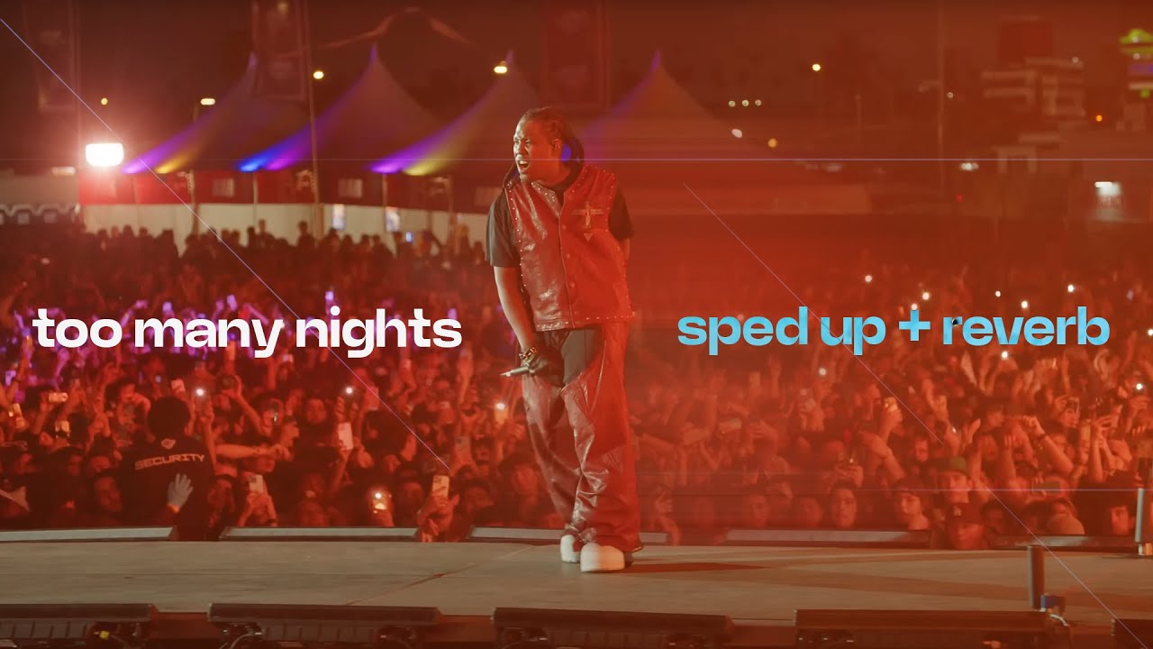 Don Toliver - Too Many Nights | Sped Up + Reverb (Rolling Loud LIVE 2024)