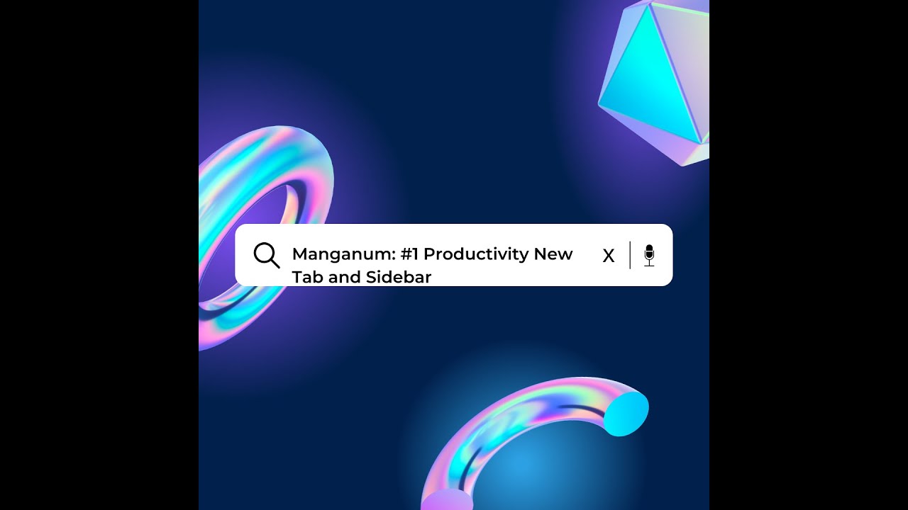 Manganum: #1 Productivity New Tab and Sidebar for your google chrome.