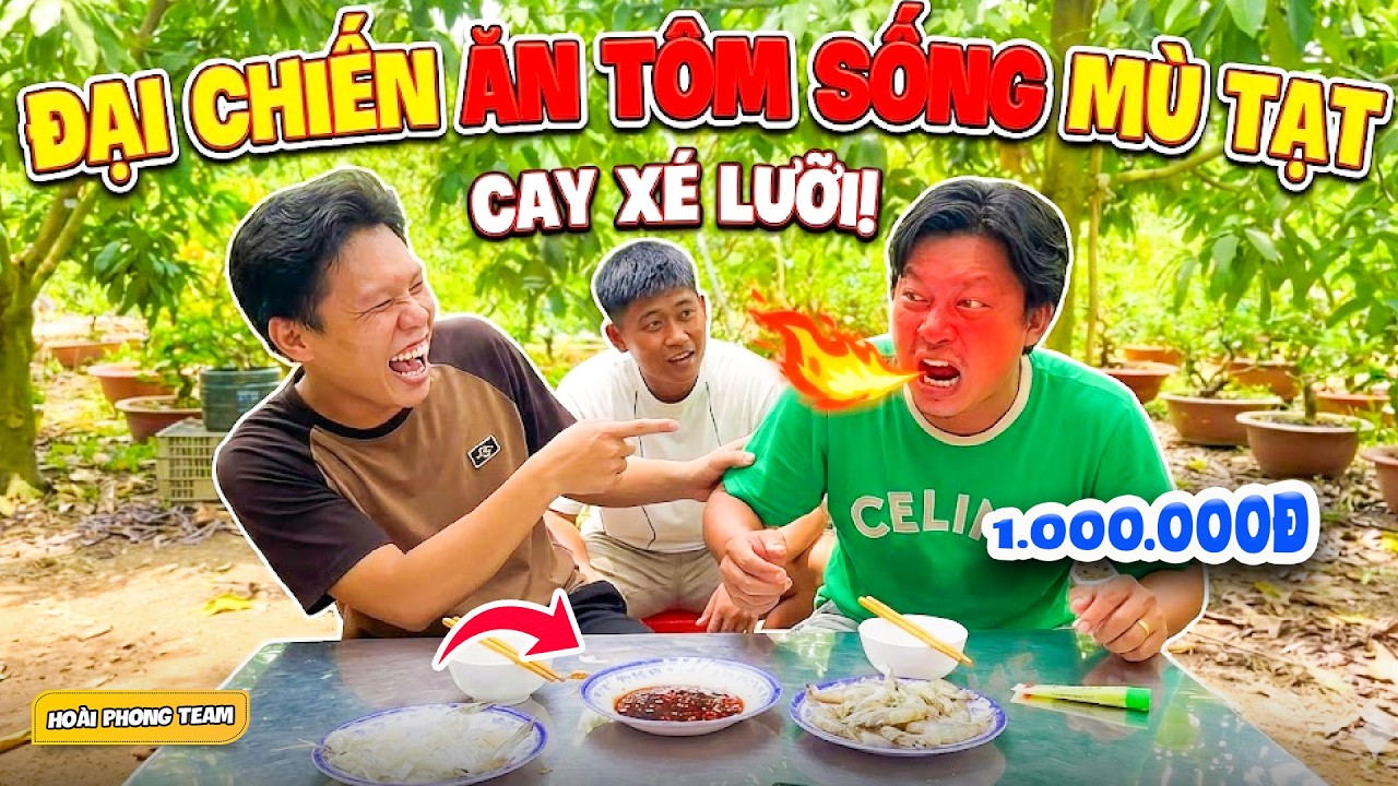 Đại Chiến Ẩm Thực Rớt Nước Mắt Ăn Tôm Sống Mù Tạt - Ai Sẽ Lụm 1 Củ | Team Hoài Phong TV