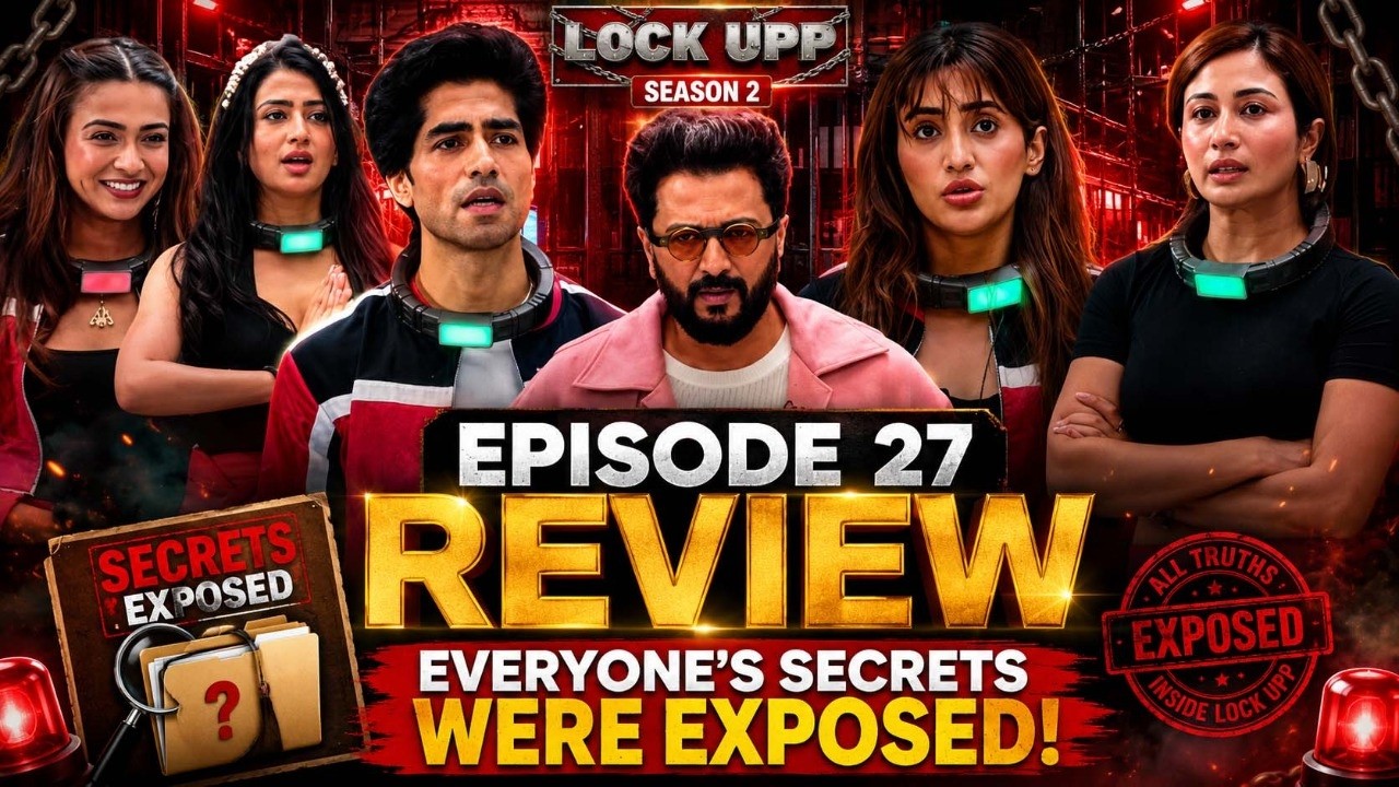 Lock Upp 2 Episode Full Episode 26 Review | Everyone's Secrets Exposed  | Lock Upp 2 Today Episode