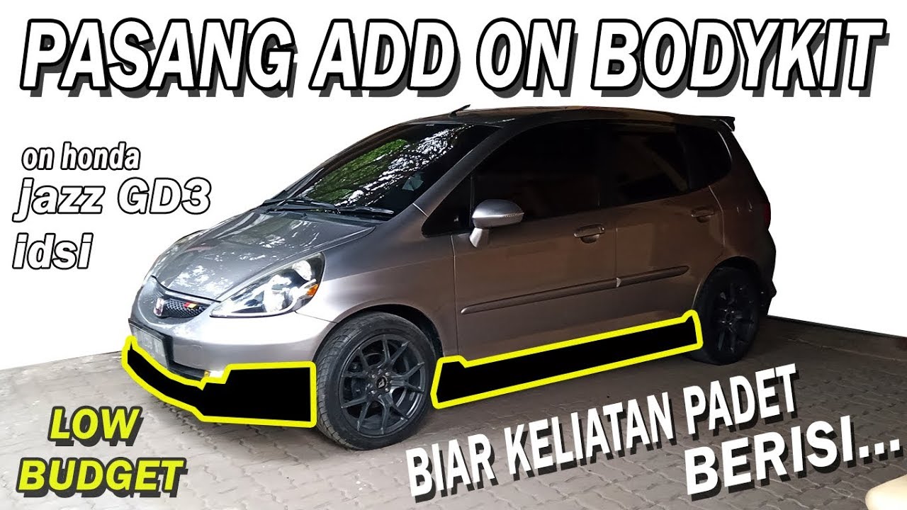 Pasang add on bodykit | on honda jazz gd3 idsi