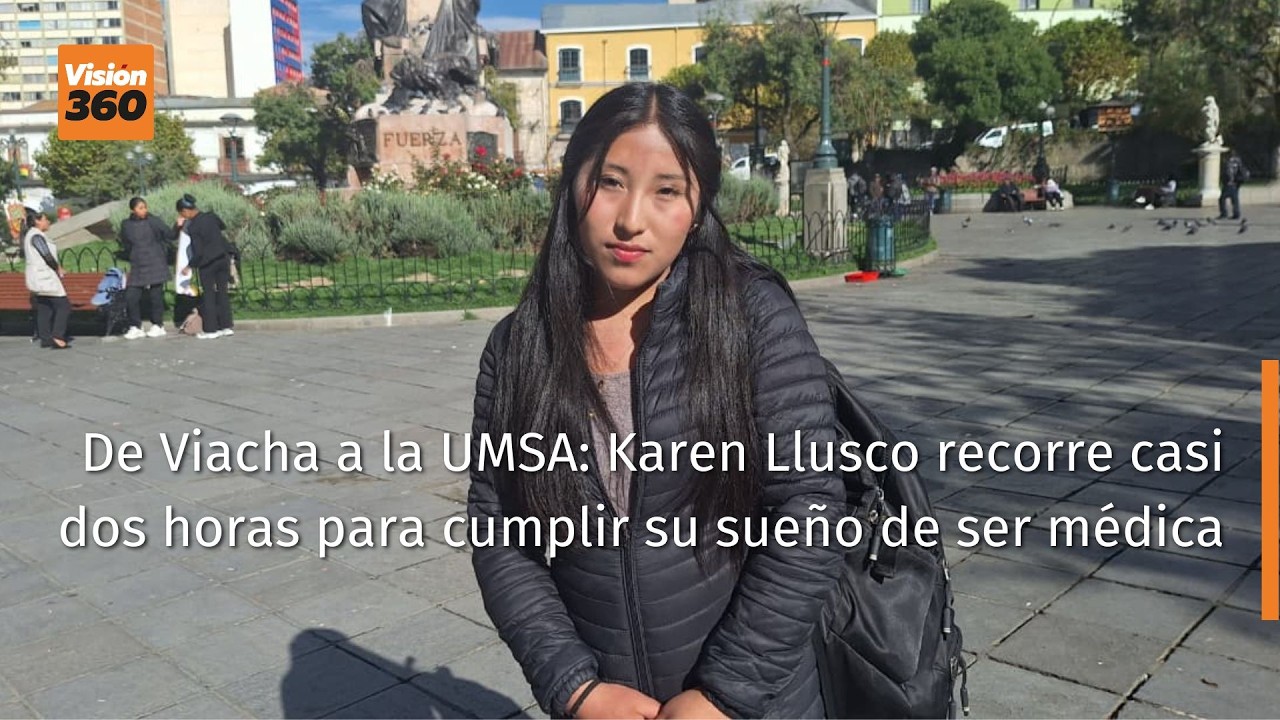 De Viacha a la UMSA: Karen Llusco recorre casi dos horas para cumplir su sueño de ser médica