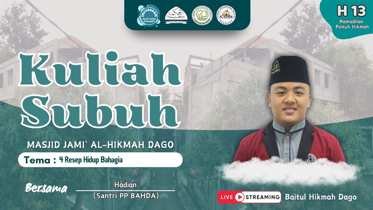 LIVE KULIAH SUBUH HARI KE 13 | TEMA : 4 SYARAT HIDUP BAHAGIA | BERSAMA HADIAN