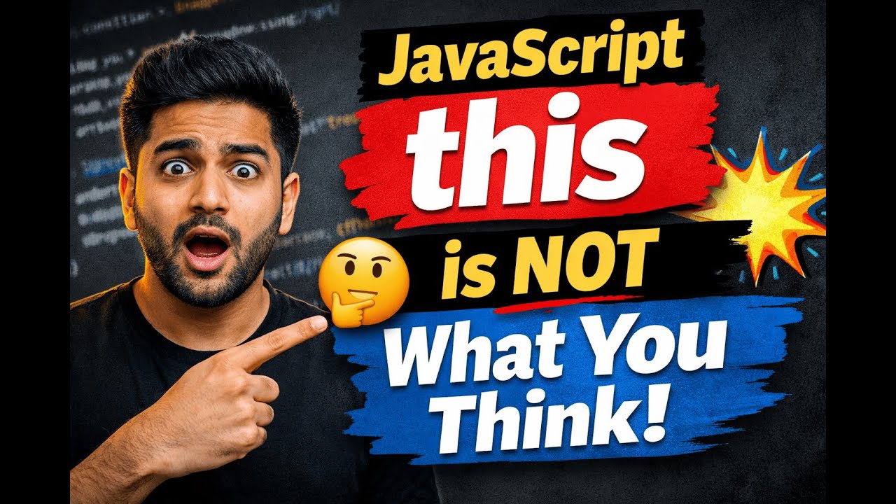 JavaScript this Keyword Explained in Depth | Master this Once & For All