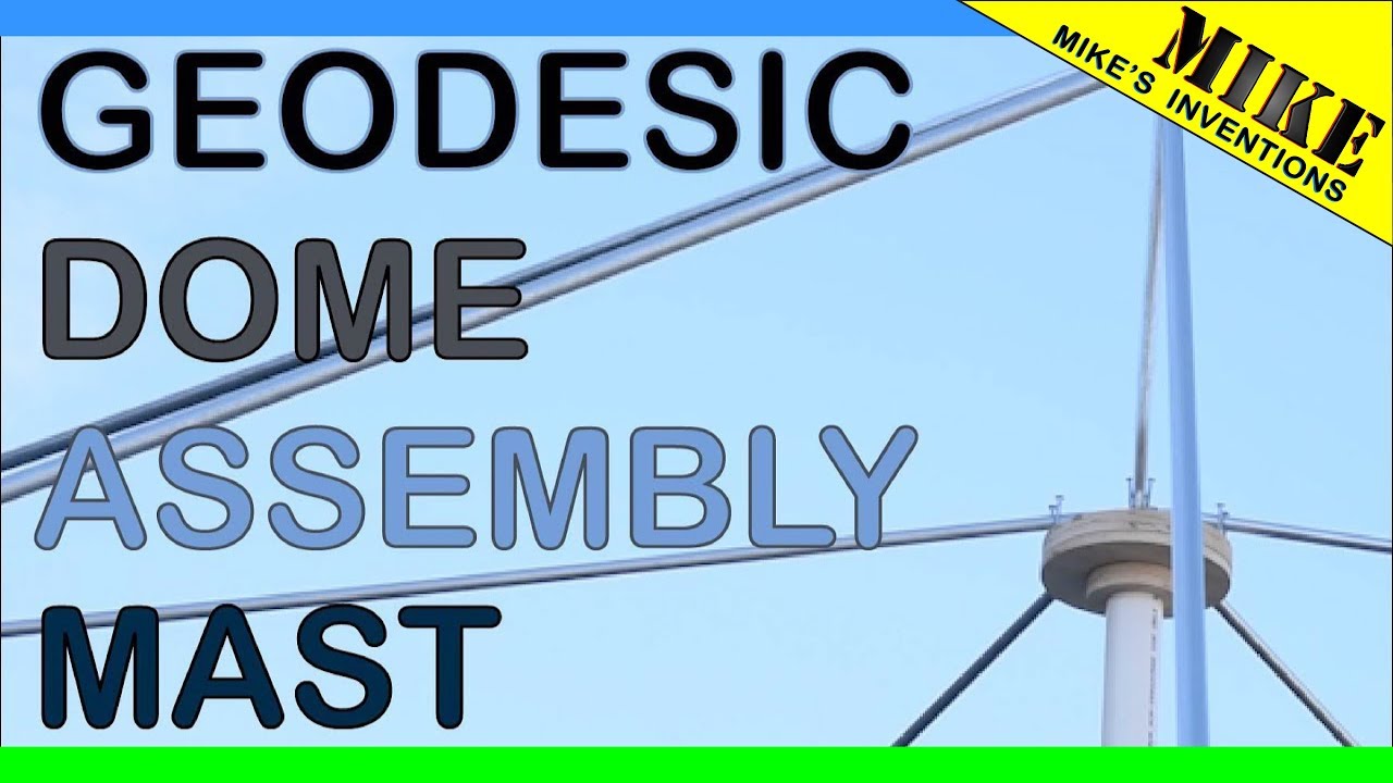 Geodesic Dome Assembly Mast - Mikes Inventions