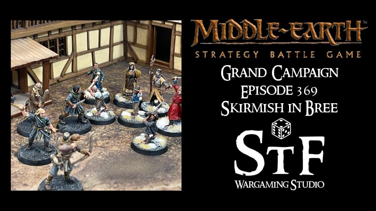The Middle-Earth SBG Grand Campaign, Episode 369 - Skirmish in Bree
