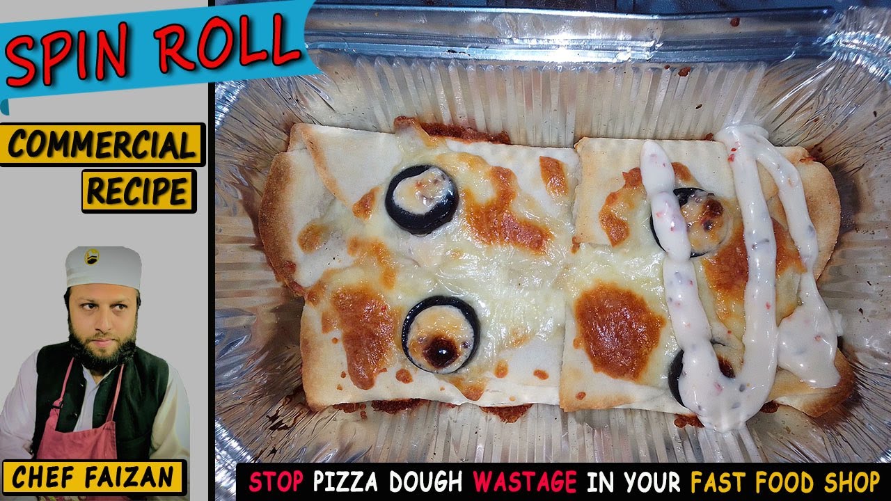 Spin Roll Commercial Recipe | Stop Pizza Dough Wastage In Your Fast Food Shop | Chef Faizan Naeem