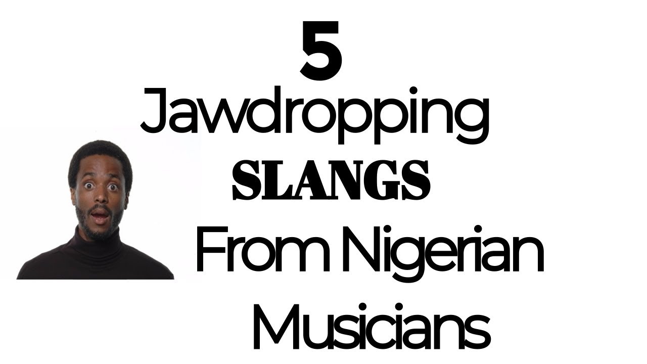 5 Most Popular Nigerian Slangs That Would Have You Scratch Your Head + Their Meanings