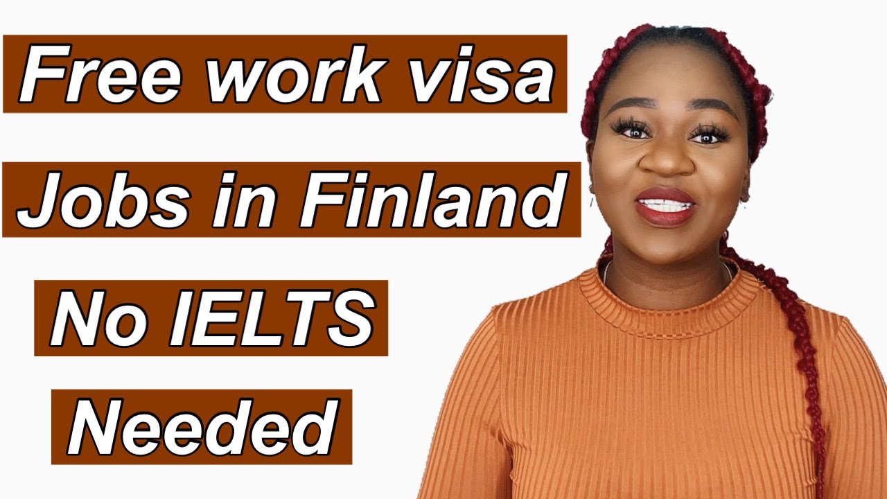 Free Work Visa Jobs To Migrate To Finland/ No IELTS / How To Get Finland's Residence Permit In 2022