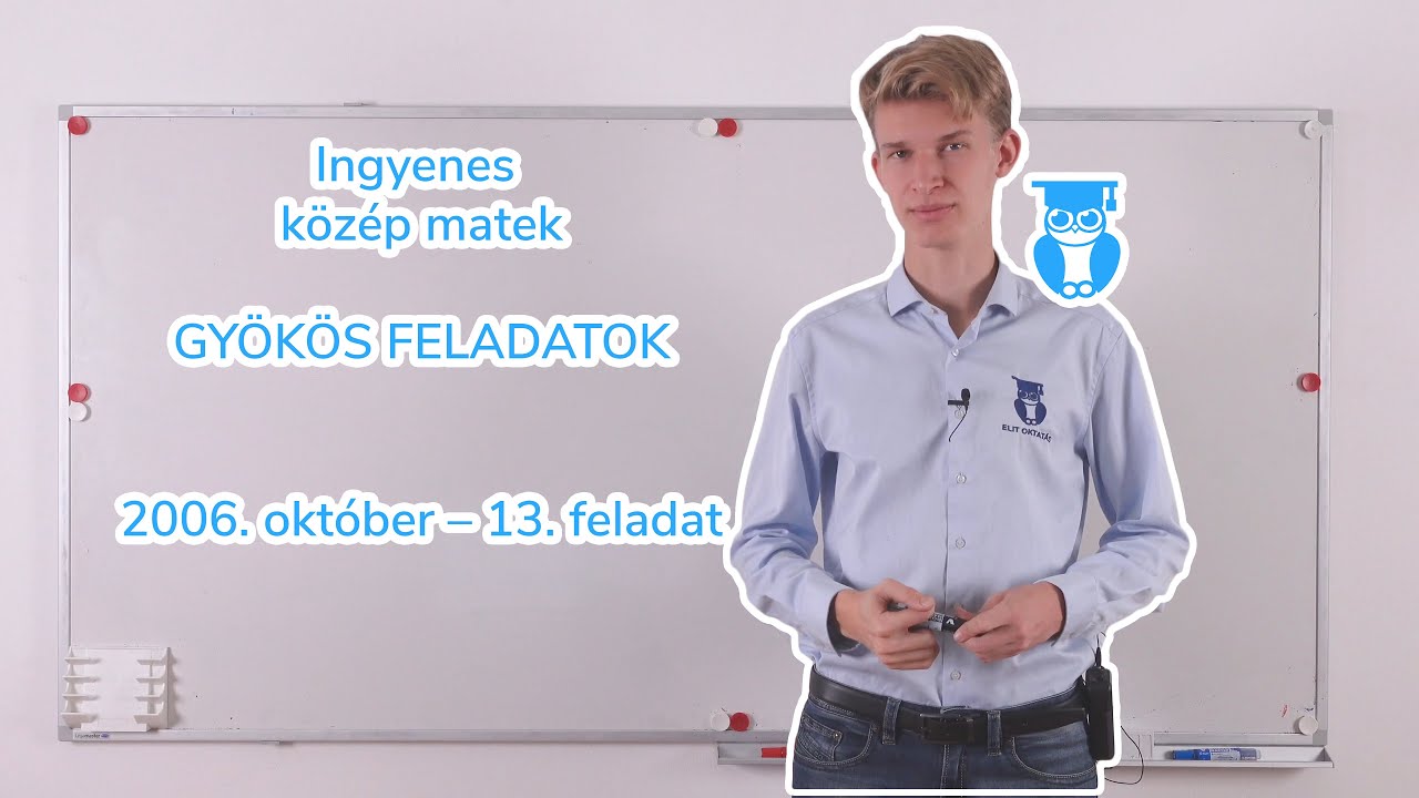 05 14 Gyökös feladatok   2006  október 13  Feladat   Középszintű matek