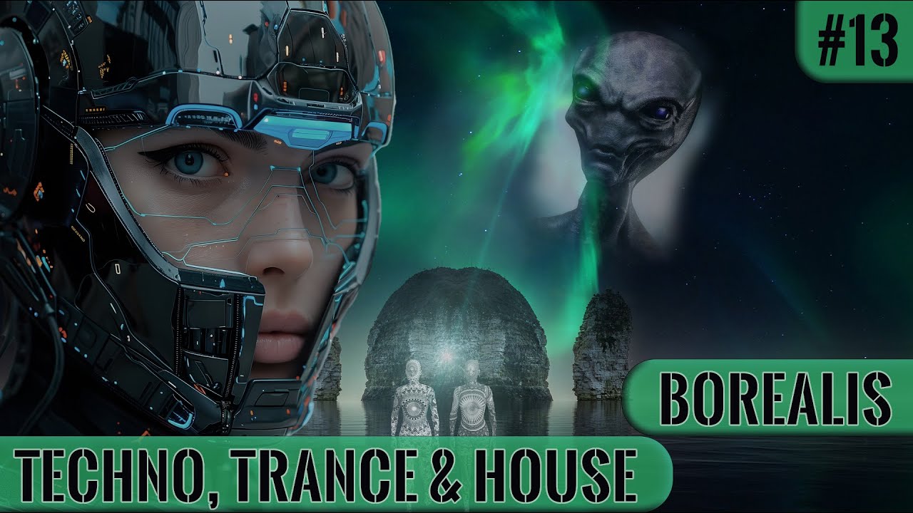 Borealis #13 : Top 25 Techno, Trance & House Musics | May 2024 | Best Tracks of the Month