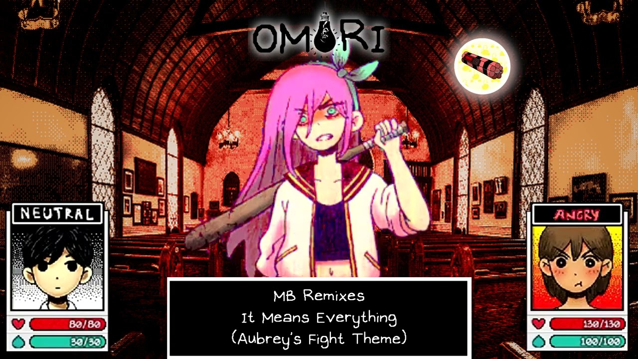 Omori - It Means Everything Remix [MB]