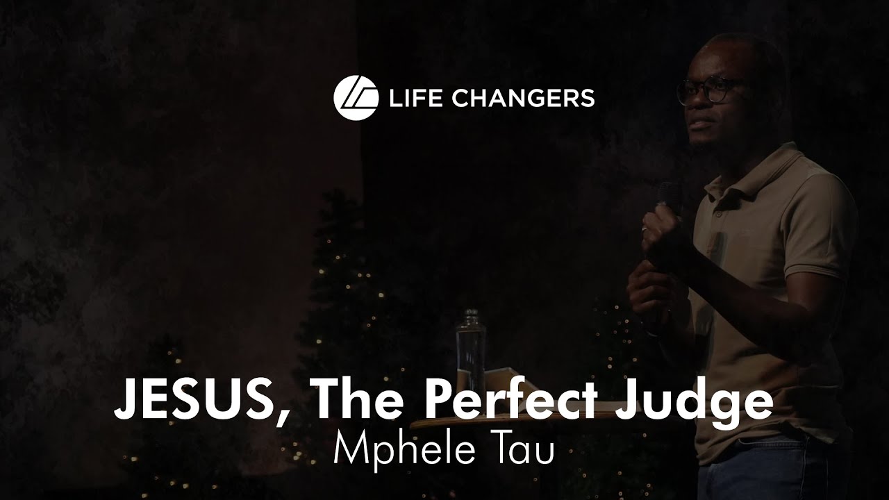 JESUS, The Perfect Judge | Mphele Tau
