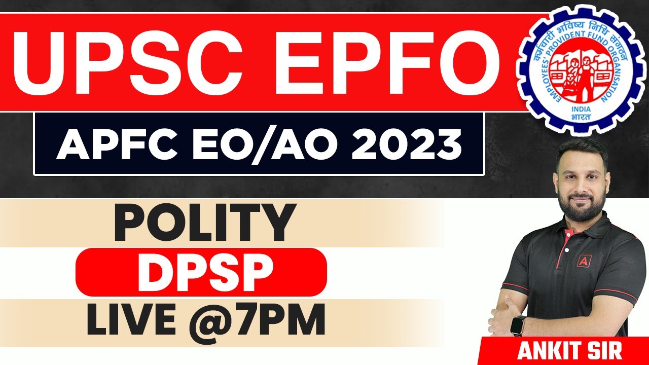 UPSC EPFO APFC/ EO&AO | Polity | DPSC By Ankit Sir