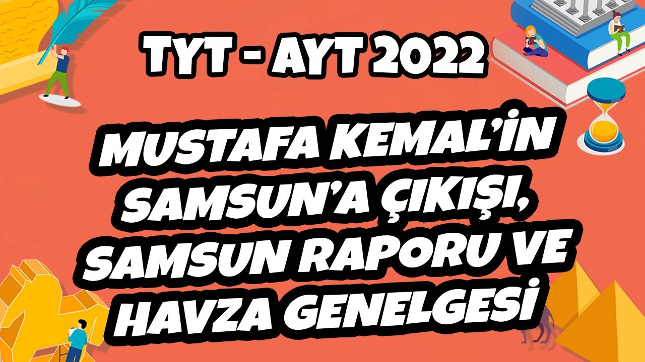 TYT - AYT Tarih - Mustafa Kemal’in Samsun'a Çıkışı, Samsun Raporu | TYT - AYT Tarih 2022 #hedefekoş