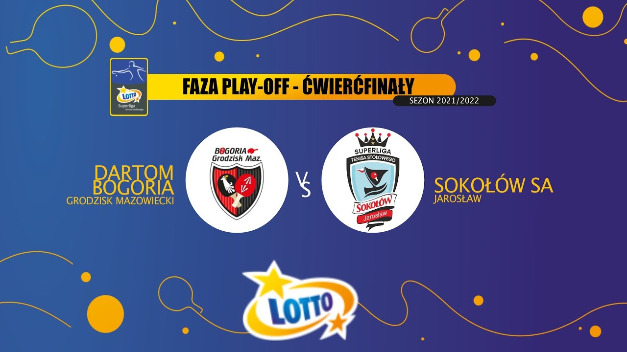 Play-off - ćwierćfinały LOTTO Superligi Tenisa Stołowego DARTOM BOGORIA Grodz vs SOKOŁ&Oacute;W SA Jarosław