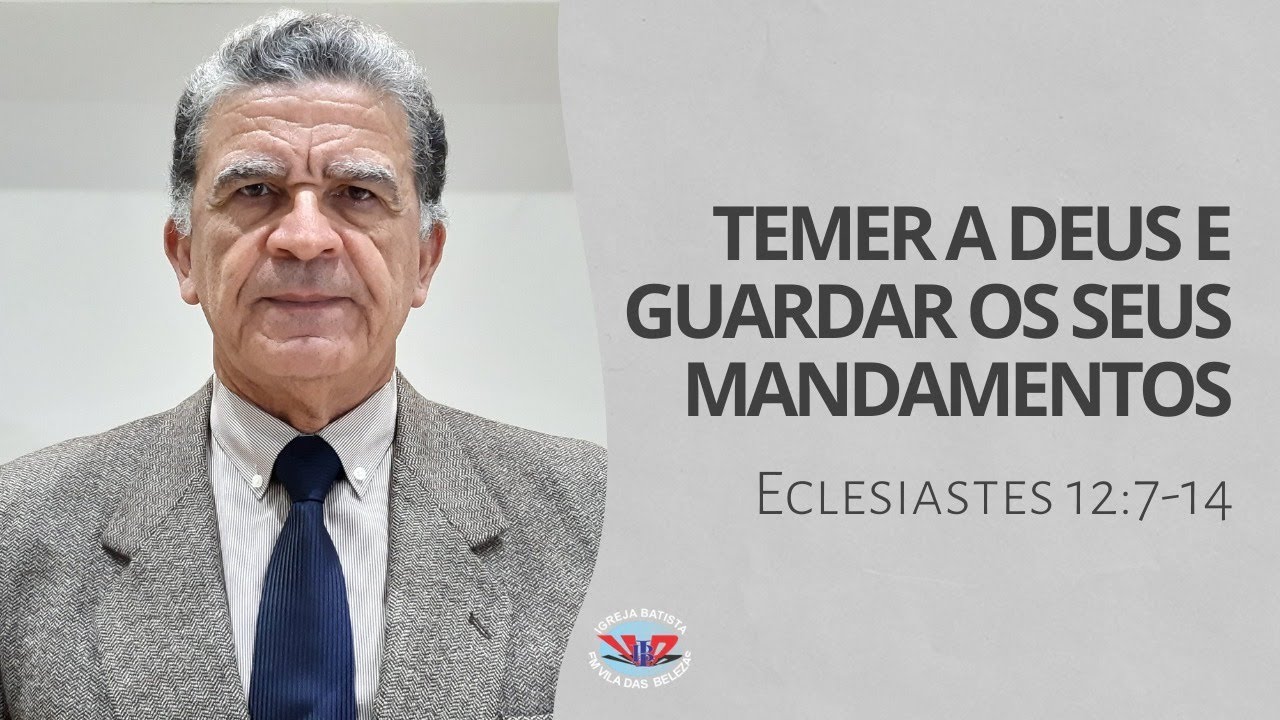 TEMER A DEUS E GUARDAR OS SEUS MANDAMENTOS | Culto de Quarta