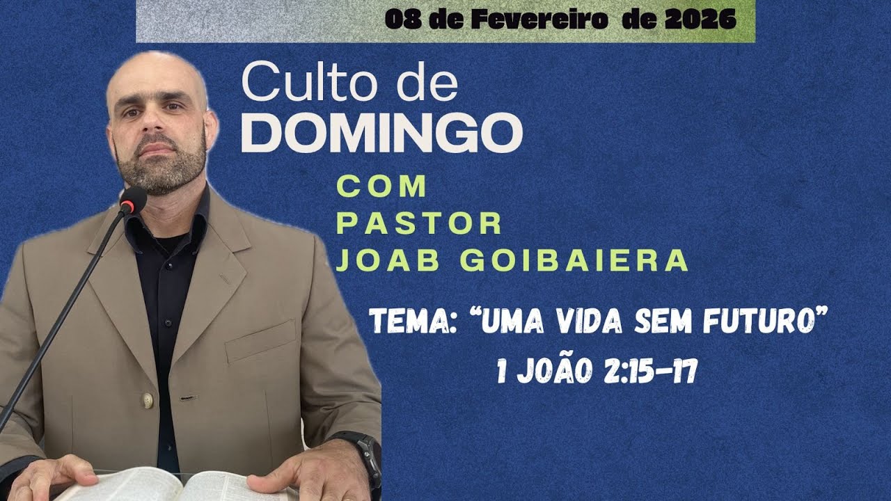 Uma Vida Sem Futuro - João 2:15-17