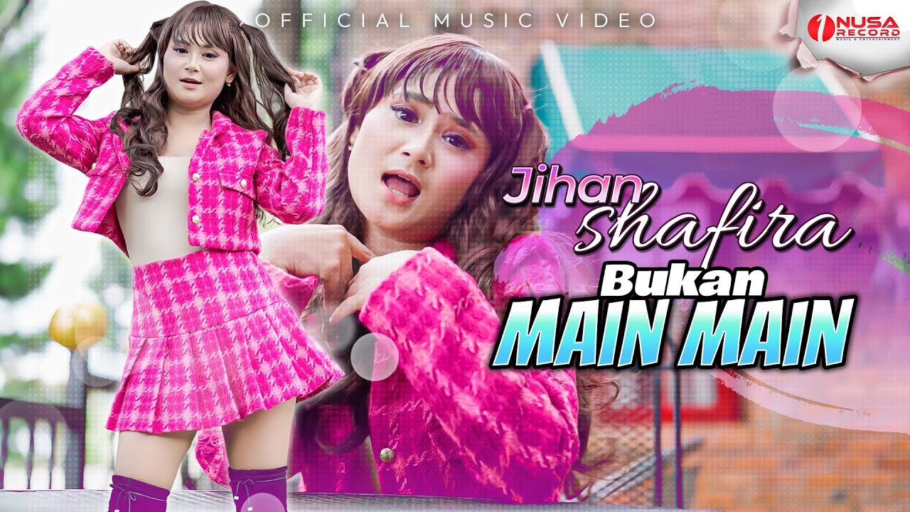 Jihan Shafira - Bukan Main Main (Official Music Video)